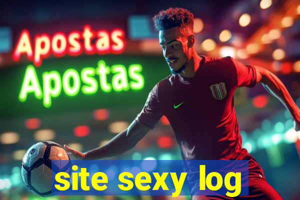 site sexy log